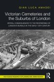Victorian Cemeteries and the Suburbs of London (eBook, ePUB)