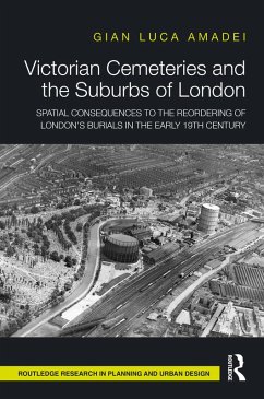 Victorian Cemeteries and the Suburbs of London (eBook, ePUB) - Amadei, Gian Luca