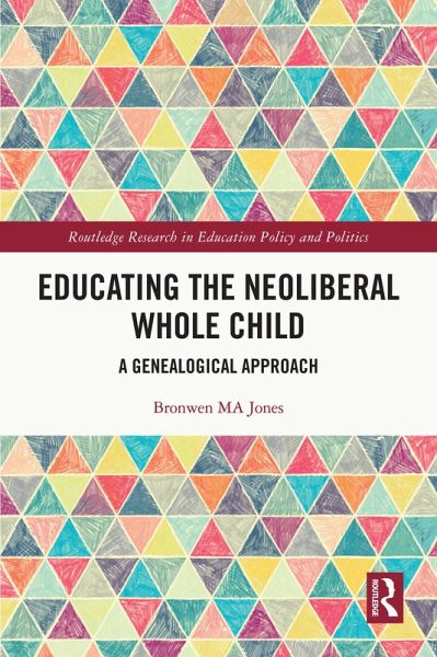 Educating the Neoliberal Whole Child (eBook, ePUB)