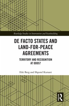 De Facto States and Land-for-Peace Agreements (eBook, PDF) - Berg, Eiki; Kursani, Shpend