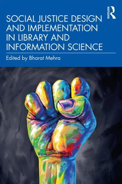 Social Justice Design and Implementation in Library and Information Science (eBook, ePUB)