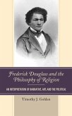 Frederick Douglass and the Philosophy of Religion (eBook, ePUB)
