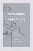 Macedonio Fernández: Between Literature, Philosophy, and the Avant-Garde (eBook, ePUB)
