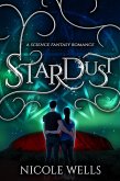 StarDust: A Science Fantasy Romance (The Five Elements, #2) (eBook, ePUB) StarDust: A Science Fantasy Romance (The Five Elements, #2) (eBook, ePUB)