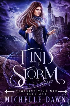 Cover Find the Storm (Thousand Year War, #1) (eBook, ePUB)