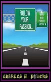 Follow Your Passion...Find Your Purpose (eBook, ePUB)