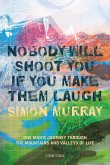 Nobody Will Shoot You If You Make Them Laugh (eBook, ePUB)