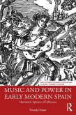 Music and Power in Early Modern Spain (eBook, ePUB)