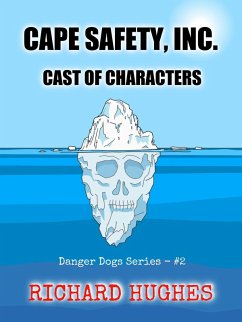 Cover Cape Safety, Inc. - Cast of Characters (Danger Dogs Series, #2) (eBook, ePUB)