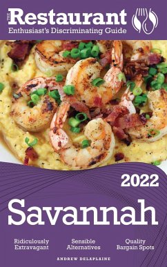 2022 Savannah - The Restaurant Enthusiast's Discriminating Guide (eBook, ePUB) - Delaplaine, Andrew