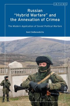 Russian 'Hybrid Warfare' and the Annexation of Crimea (eBook, ePUB) - Debenedictis, Kent
