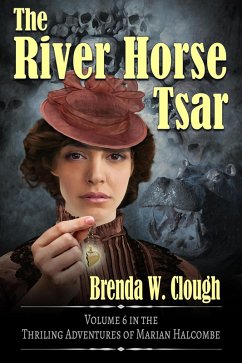 The River Horse Tsar (The Thrilling Adventures of the Most Dangerous Woman in Europe, #6) (eBook, ePUB) - Clough, Brenda W.