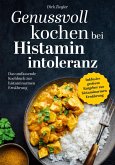 Genussvoll kochen bei Histaminintoleranz (eBook, ePUB)