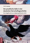 Der preußische Adler in der deutschen Herrschaftsgeschichte (eBook, ePUB)