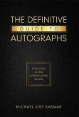 The Definitive Guide To Autographs: Collecting Buying Authenticating Selling (eBook, ePUB)
