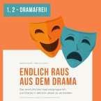 Eins - Zwei - Dramafrei! Endlich raus aus dem Drama (MP3-Download)