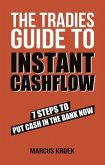 The Tradies Guide to Instant Cashflow (eBook, ePUB)