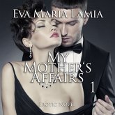 My Mother's Affairs   Erotic Novel (MP3-Download)