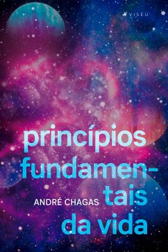 Princípios fundamentais da vida (eBook, ePUB) - Chagas, André