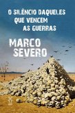 O silêncio daqueles que vencem as guerras (eBook, ePUB)