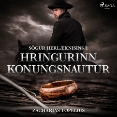 Sögur herlæknisins 1: Hringurinn konungsnautur (MP3-Download) - Topelius, Zacharias