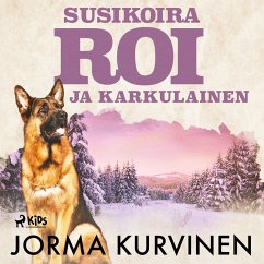 Susikoira Roi ja karkulainen (MP3-Download) - Kurvinen, Jorma