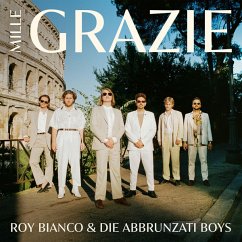 Mille Grazie (Ltd. Vinyl Lp) - Bianco,Roy & Die Abbrunzati Boys