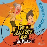 Il primo disastroso libro di Matt (MP3-Download) Il primo disastroso libro di Matt (MP3-Download)