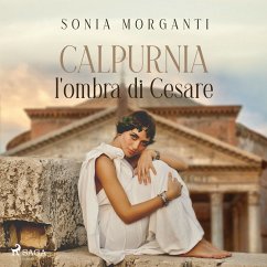 Calpurnia. L'ombra di Cesare (MP3-Download) - Morganti, Sonia