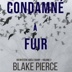 Condamné à fuir (Un Mystère Adèle Sharp — Volume 2) (MP3-Download) - Pierce, Blake