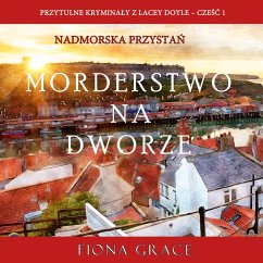 Morderstwo na dworze (Przytulne kryminały z Lacey Doyle – Cześć 1) (MP3-Download) - Grace, Fiona