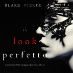 Il Look Perfetto (Un emozionante thriller psicologico di Jessie Hunt—Libro Sei) (MP3-Download)