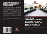 COMMERCE TRANSFRONTALIER ET NORME DE VIE DES PERSONNES DANS LES FRONTIÈRES DE LA RÉGION DE RUKWA