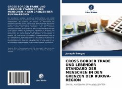 CROSS BORDER TRADE UND LEBENDER STANDARD DER MENSCHEN IN DEN GRENZEN DER RUKWA-REGION - Sungau, Joseph