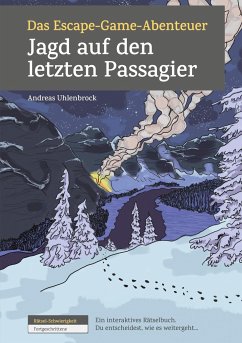 Das Escape-Game-Abenteuer - Jagd auf den letzten Passagier - Uhlenbrock, Andreas