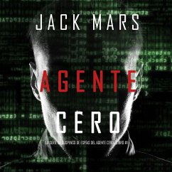 Agente Cero (La Serie de Suspenso De Espías del Agente Cero—Libro #1) (MP3-Download) - Mars, Jack