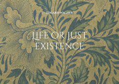 Life or just existence - Wagner, Eduard