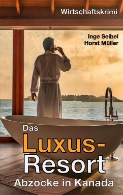 Das Luxus-Resort - Müller, Horst;Seibel, Inge