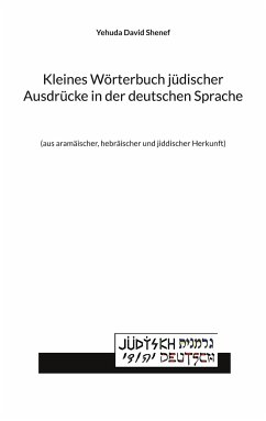 Kleines Wörterbuch jüdischer Ausdrücke in der deutschen Sprache - Shenef, Yehuda David