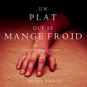 Un Plat Qui se Mange Froid (Une... - Bild 1