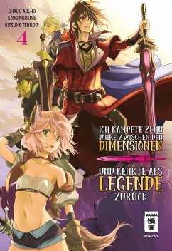 Ich kämpfte zehn Jahre zwischen den Dimensionen und kehrte als Legende zurück Bd.4 - Kitsune, Tennoji;Chaco, Abeno;Gingitune, Ezo