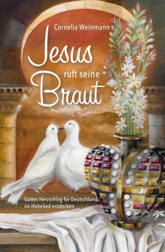 Jesus ruft seine Braut - Weinmann, Cornelia