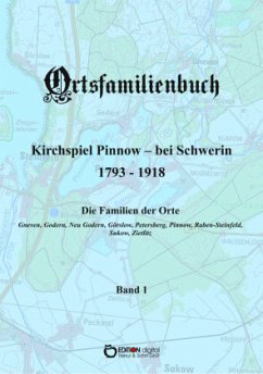 Ortsfamilienbuch Kirchspiel Pinnow - bei Schwerin 1793 - 1918. Band 1, 5 Teile - Ammoser, Walter;Köhler, Hans-Peter;Rachow, Wilfried