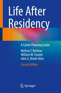 Life After Residency - Berhow, Melissa T.;Feaster, William W.;Brock-Utne, John G.