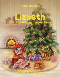 Lizbeth und das Weihnachtsgeschenk - Solzbach, Philon