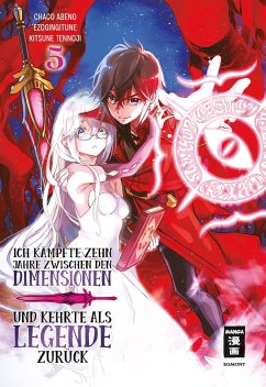 Ich kämpfte zehn Jahre zwischen den Dimensionen und kehrte als Legende zurück Bd.5 - Kitsune, Tennoji;Chaco, Abeno;Gingitune, Ezo