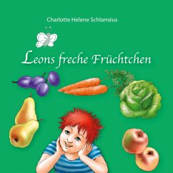 Leons freche Früchtchen - Schlaméus, Charlotte Helene