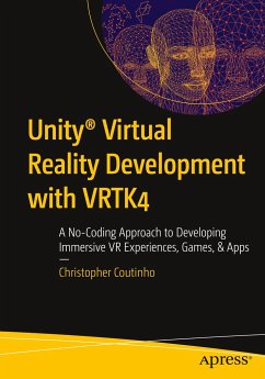 Unity® Virtual Reality Development with VRTK4 - Coutinho, Christopher