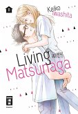 Living with Matsunaga 11 - Limited Edition mit Booklet / Living with Matsunaga Bd.11