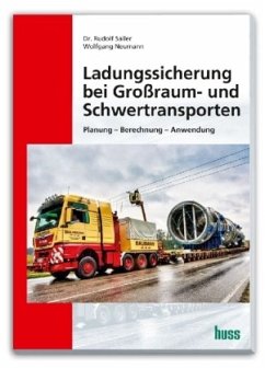 Ladungssicherung bei Großraum- und Schwertransporten - Saller, Dr. Rudolf;Neumann, Wolfgang